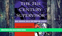 Big Deals  The 21st Century Supervisor: Nine Essential Skills for Frontline Leaders  Free Full