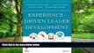Big Deals  Experience-Driven Leader Development: Models, Tools, Best Practices, and Advice for