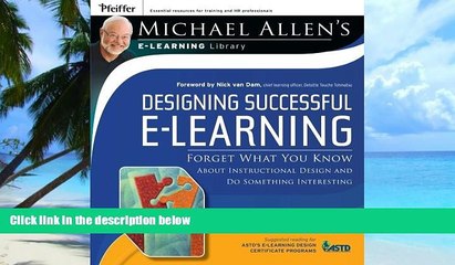 Big Deals  Designing Successful e-Learning, Michael Allen s Online Learning Library: Forget What