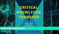 Must Have PDF  Critical Knowledge Transfer: Tools for Managing Your Company s Deep Smarts  Free