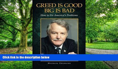 Download Video: Big Deals  Greed Is Good Big Is Bad: How to Fix America s Problems  Best Seller Books Most Wanted