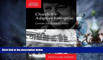 Big Deals  Churchill s Adaptive Enterprise: Lessons for Business Today (Lessons from History)