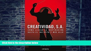 Must Have PDF  Creatividad, S.A.: CÃ³mo llevar la inspiraciÃ³n hasta el infinito y mÃ¡s allÃ¡