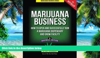 Big Deals  Marijuana Business: How to Open and Successfully Run a Marijuana Dispensary and Grow