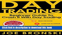 Read DAY TRADING for Beginners: Basic Guide to Crash It with Day Trading (Strategies For Maximum