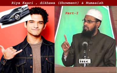 Reya , Dikhaawa Aur Numaaish Kaari Pe Lecture - Part I.By Adv Faiz Syed - dailymotion