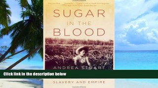 Big Deals  Sugar in the Blood: A Family s Story of Slavery and Empire  Best Seller Books Best Seller