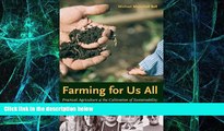 Big Deals  Farming for Us All: Practical Agriculture and the Cultivation of Sustainability (Rural