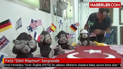 Fetö "Dört Maymun" Sergisinde