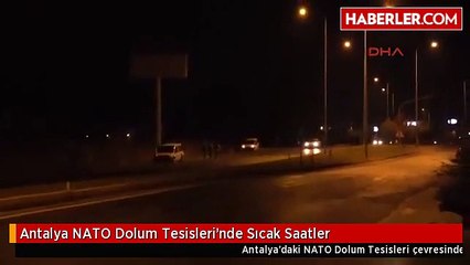 Antalya NATO Dolum Tesisleri'nde Sıcak Saatler
