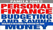 Read Personal Finance: Budgeting and Saving Money (FREE Bonuses Included) (Finance, Personal