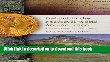 Read Ireland in the Medieval World AD 400-1000: Landscape, kingship and religion  Ebook Free