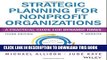 [Download] Strategic Planning for Nonprofit Organizations: A Practical Guide for Dynamic Times