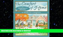 EBOOK ONLINE  The Comfort of Home for Alzheimer s Disease: A Guide for Caregivers  GET PDF