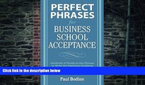 Big Deals  Perfect Phrases for Business School Acceptance (Perfect Phrases Series)  Free Full Read