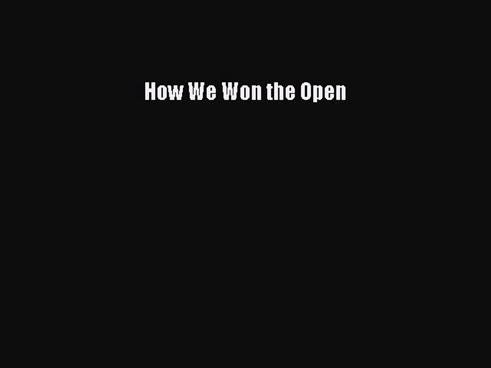 [PDF] How We Won the Open Full Online