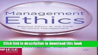 Read Management Ethics: Placing Ethics at the Core of Good Management (IESE Business Collection)