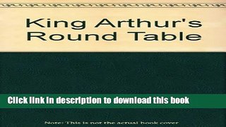 Download King Arthur s Round Table  PDF Online