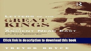 Read Letters of the Great Kings of the Ancient Near East: The Royal Correspondence of the Late
