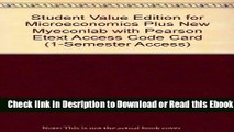 Student Value Edition for Microeconomics plus NEW MyEconLab with Pearson eText Access Code Card
