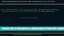 Asia Pacific EConomic Integration and the Gatt/Wto Regime (International Economic Development Law)
