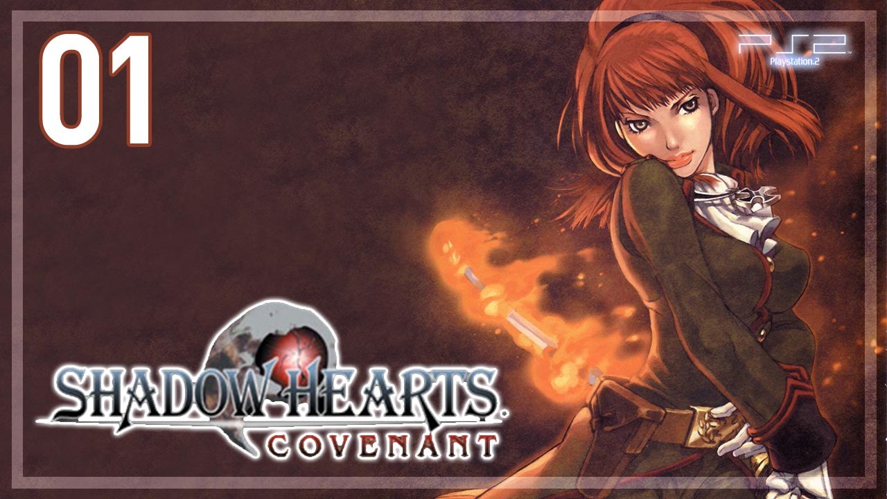 Shadow Hearts ： Covenant 【PS2】 #01