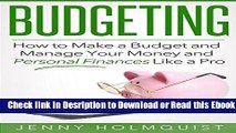 Budgeting: How to Make a Budget and Manage Your Money and Personal Finances Like a Pro (FREE Bonus