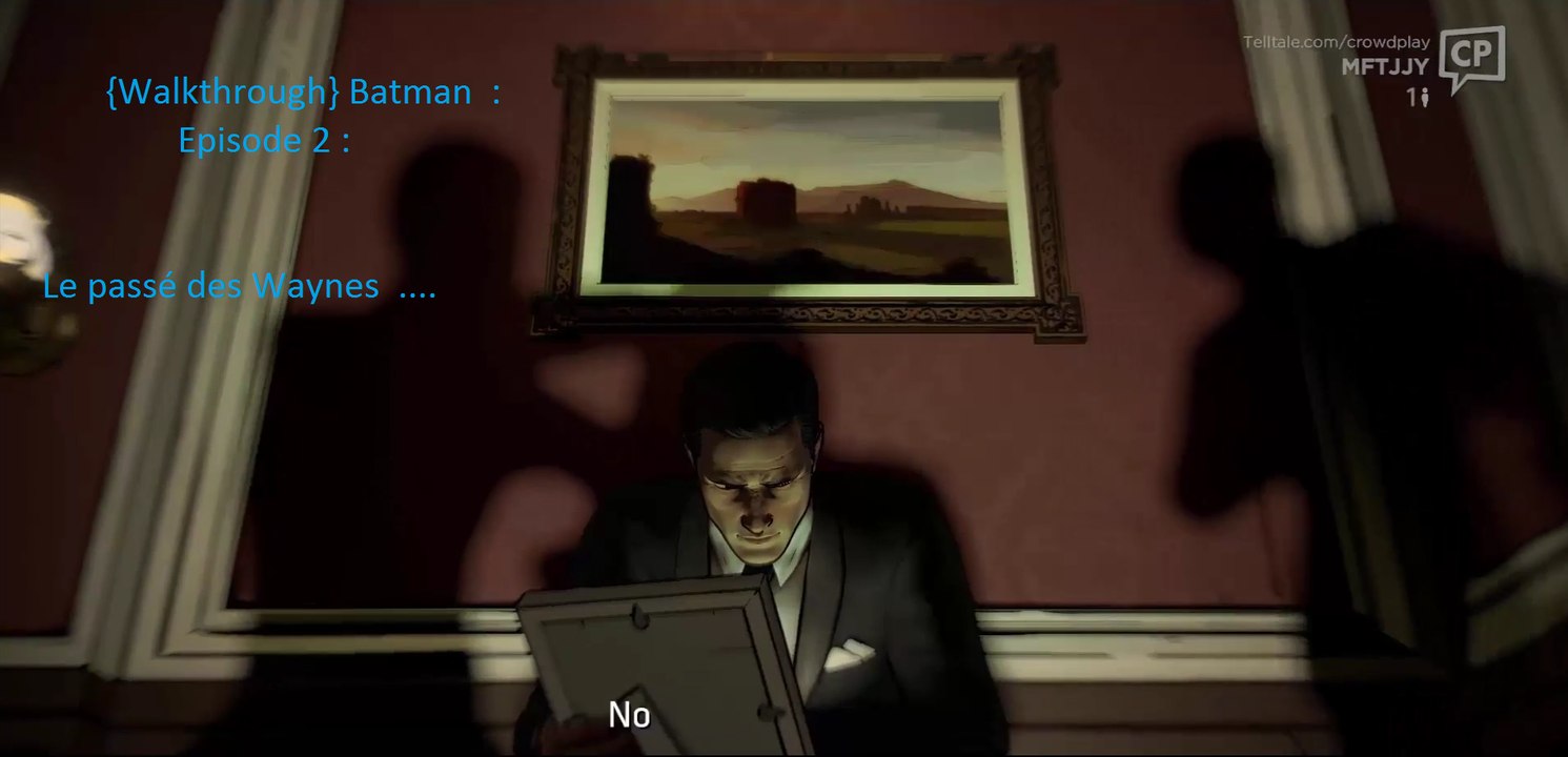 {Walkthrough} Batman  : Episode 2 : Le passé des Waynes  ....
