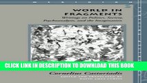 [PDF] World in Fragments: Writings on Politics, Society, Psychoanalysis, and the Imagination