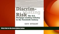 READ book  Discriminating Risk: The U.S. Mortgage Lending Industry in the Twentieth Century