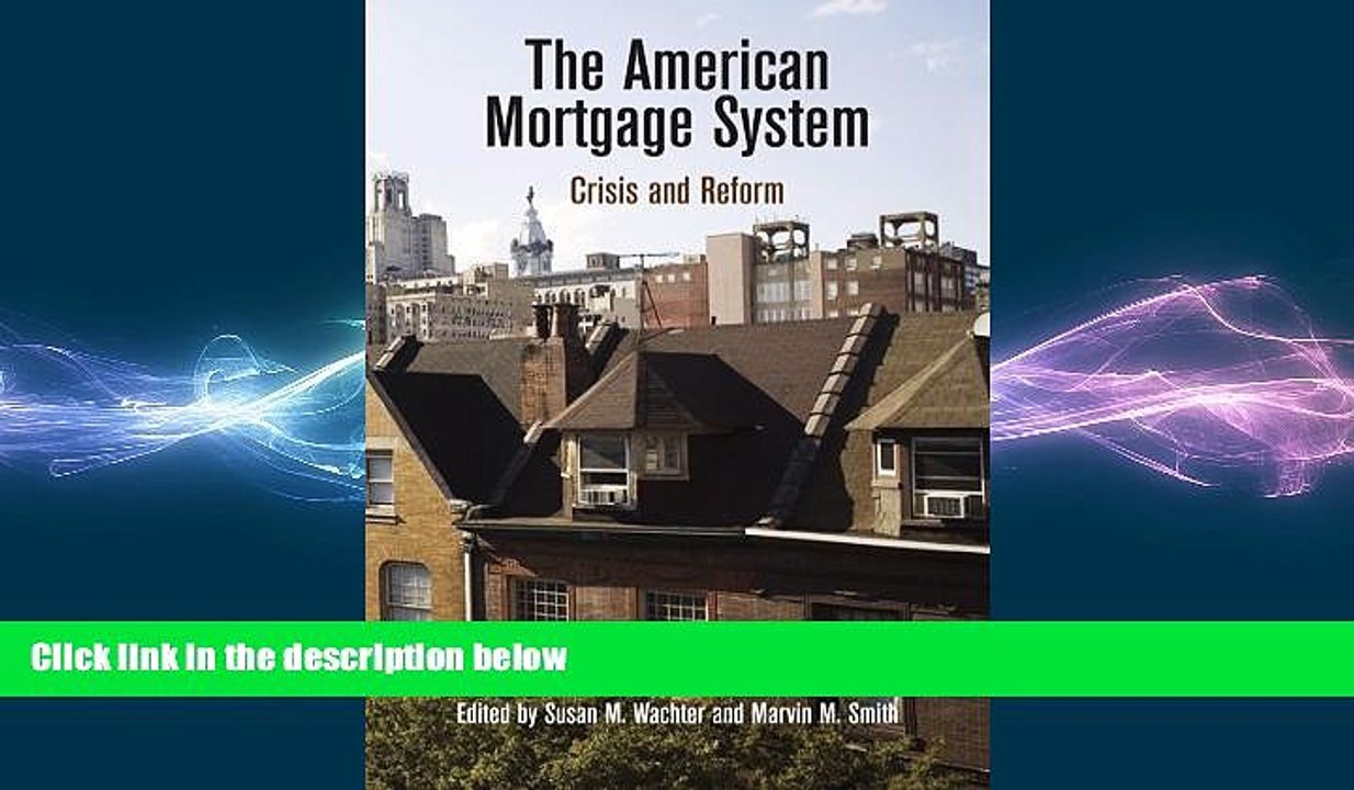 READ book  The American Mortgage System: Crisis and Reform (The City in the Twenty-First