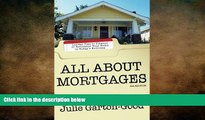 READ book  All About Mortgages: Insider Tips to Finance or Refinance Your Home in Today s
