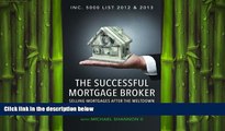 READ book  The Successful Mortgage Broker: Selling Mortgages After the Meltdown  FREE BOOOK ONLINE