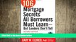 FREE PDF  106 Mortgage Secrets All Borrowers Must Learn - But Lenders Don t Tell READ ONLINE
