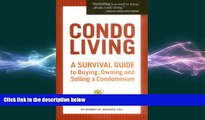FREE PDF  Condo Living: A Survival Guide to Buying, Owning and Selling a Condominium  FREE BOOOK