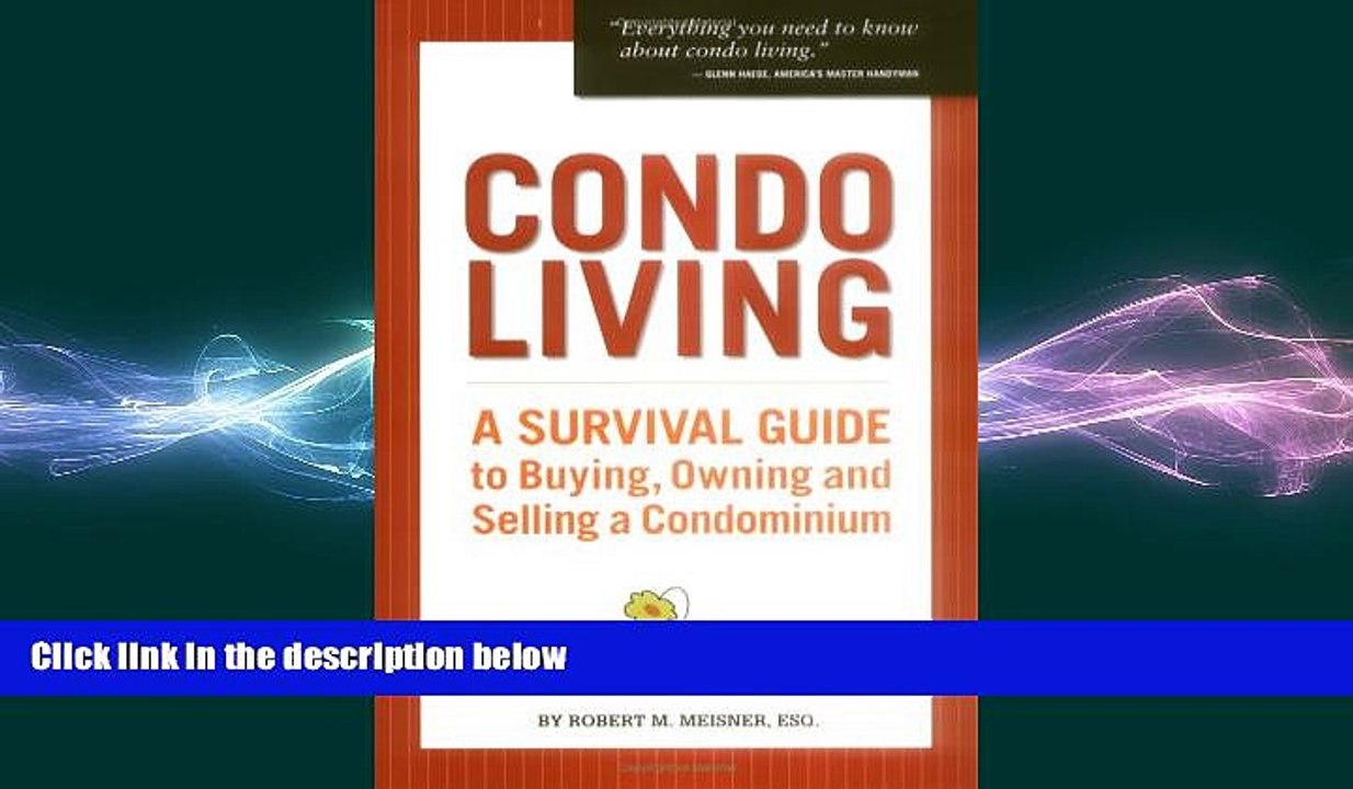FREE PDF  Condo Living: A Survival Guide to Buying, Owning and Selling a Condominium  FREE BOOOK