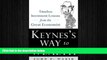 FREE DOWNLOAD  Keynes s Way to Wealth: Timeless Investment Lessons from The Great Economist