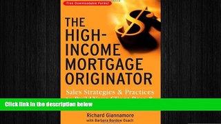 EBOOK ONLINE  The High-Income Mortgage Originator: Sales Strategies and Practices to Build Your