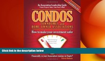 READ book  Condos Townhomes and Home Owner Associations: How to make your investment safer  FREE
