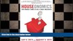READ book  Houseonomics: Why Owning a Home is Still a Great Investment: Why Owning a Home is