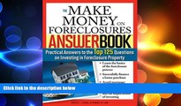 READ book  The Make Money on Foreclosures Answer Book: Practical Answers to More Than 125