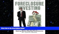 FREE DOWNLOAD  Foreclosure Investing: Learn the secrets to making money buying foreclosures