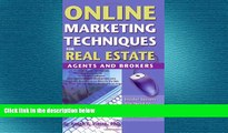READ book  Online Marketing Techniques for Real Estate Agents and Brokers: Insider Secrets You