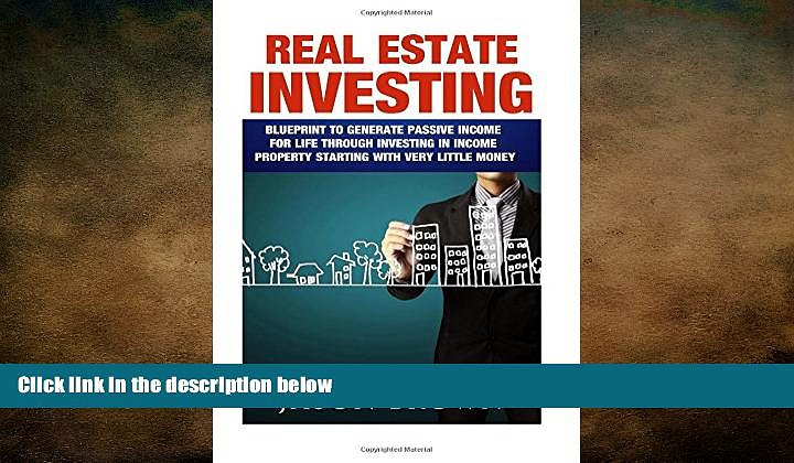 READ book  Real Estate: Blueprint to Generate passive income for life through investing in income