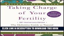 [PDF] Taking Charge of Your Fertility, 20th Anniversary Edition: The Definitive Guide to Natural