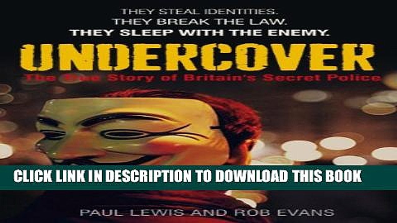 [PDF] Undercover: The True Story of Britain s Secret Police Popular Colection
