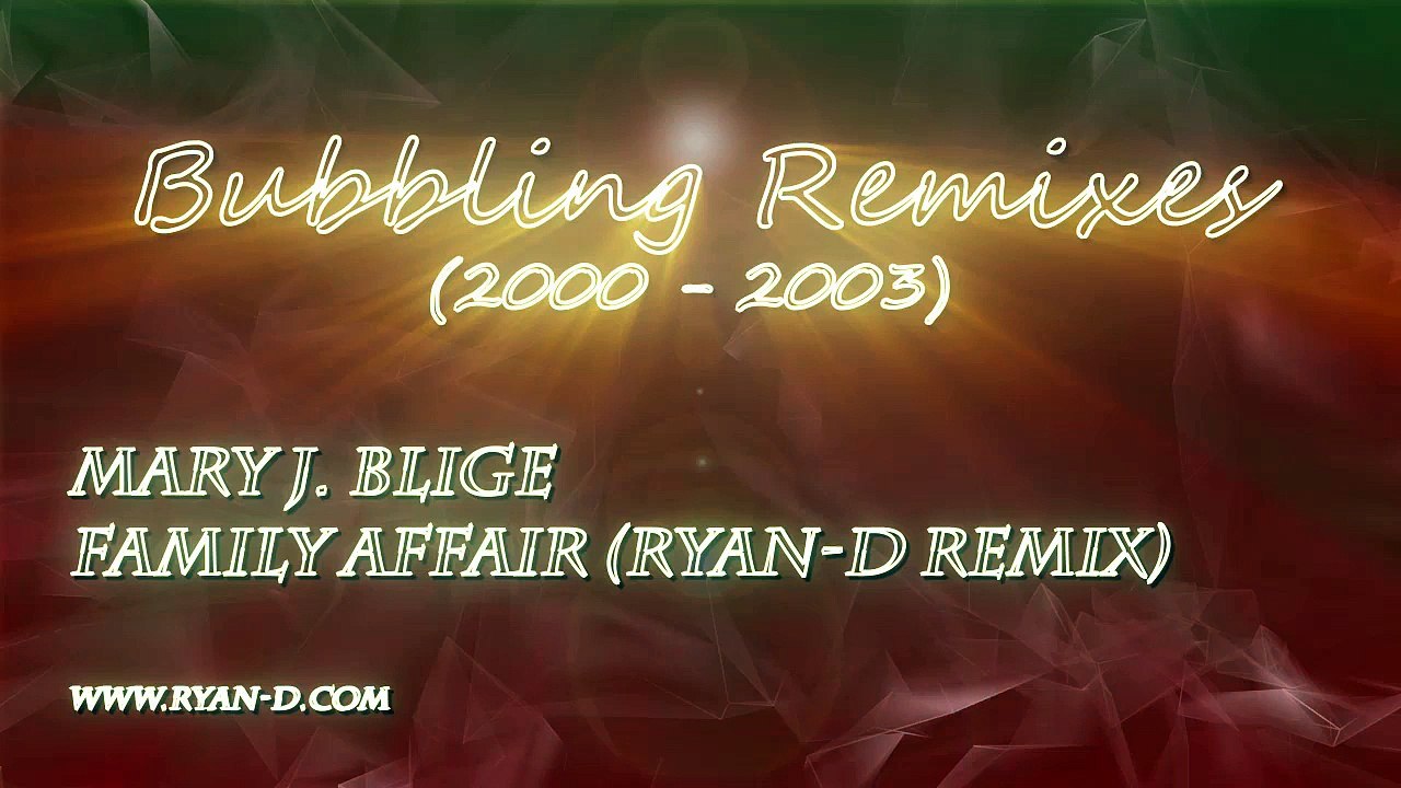 Mary J. Blige - Family Affair (Ryan-D Remix)