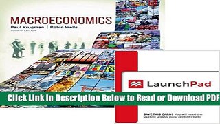 [Get] Bundle: Macroeconomics 4e   LaunchPad (Six Month Access) Free Online