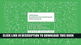 [PDF] Why Information Grows: The Evolution of Order, from Atoms to Economies Full Colection