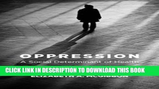 [PDF] Oppression: A Social Determinant of Health Popular Online